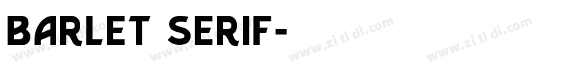 Barlet Serif字体转换